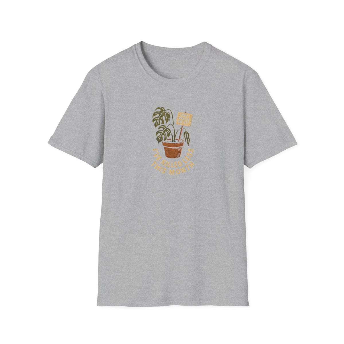 Don't Water Me Yet T-Shirt